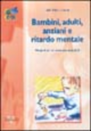 Bambini, adulti, anziani e ritardo mentale