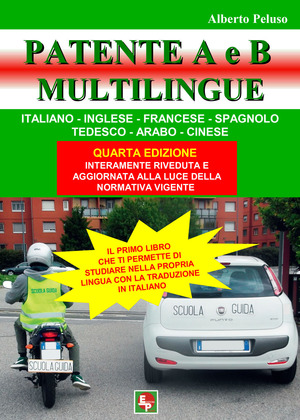 Patente A e B. Ediz. italiana, inglese, francese, spagnola, tedesca, araba, cinese