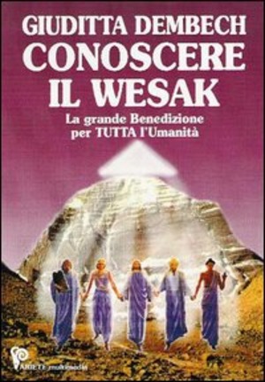 Conoscere il Wesak. La grande iniziazione per tutta l'umanità. Con DVD-ROM