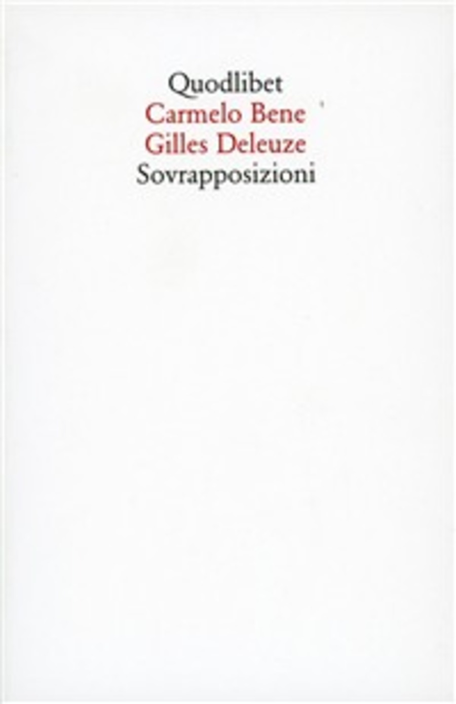 Sovrapposizioni. «Riccardo III» di Carmelo Bene. «Un manifesto di meno» di Gilles