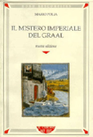 Il mistero imperiale del Graal
