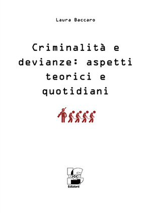 Criminalità e devianze. Aspetti teorici e quotidiani
