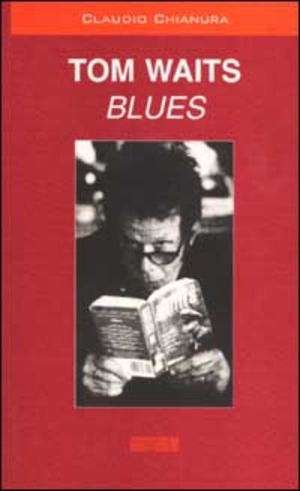 Tom Waits. Blues