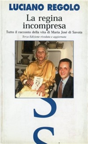 La regina incompresa. Tutto il racconto della vita di Maria José di Savoia