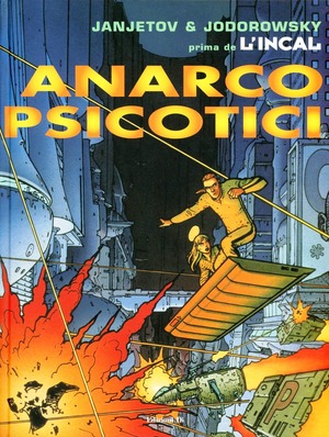 Anarcopsicotici. Prima de L'Incal