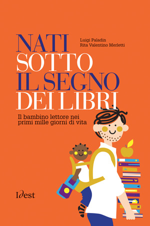 Nati sotto il segno dei libri: il bambino lettore nei primi mille giorni di vita