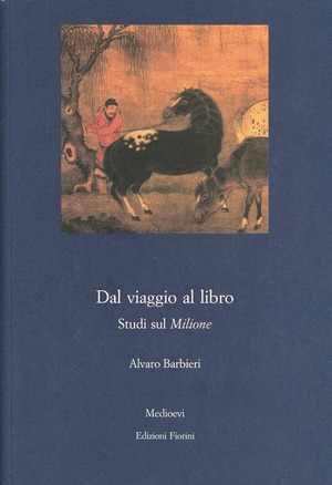 Dal viaggio al libro. Studi sul Milione