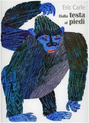 Dalla testa ai piedi. Ediz. illustrata