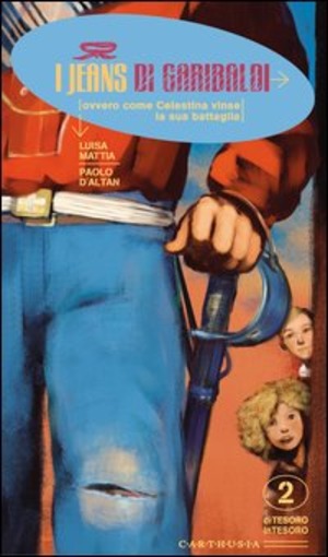 I jeans di Garibaldi. Ovvero come Celestina vinse la sua battaglia