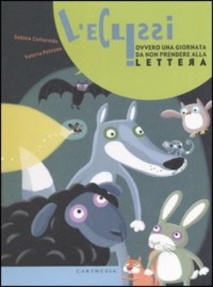 L' eclissi ovvero una giornata da non prendere alla lettera. Ediz. illustrata