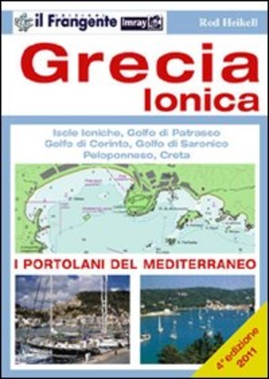 Grecia ionica. Isole ioniche, golfo di Patrasso, golfo di Corinto, golfo di Saronico, Peloponneso, Creta. Portolano del Mediterraneo