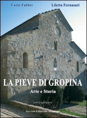 La Pieve di Gropina, arte e storia