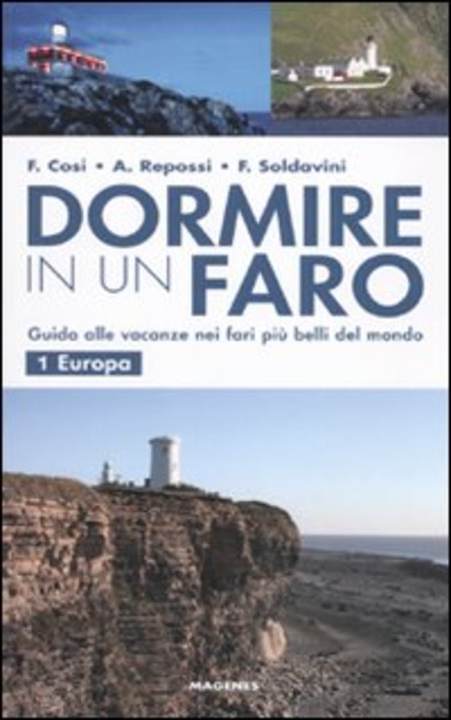 Dormire in un faro. Guida alle vacanze nei fari più belli del mondo
