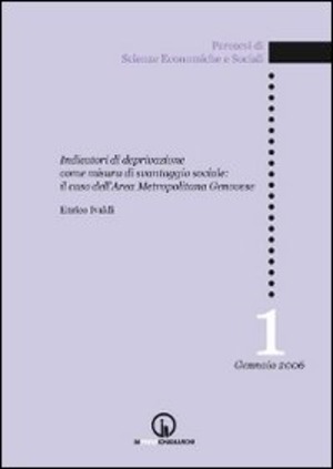Indicatori di deprivazione come misura di svantaggio sociale. Il caso dell'area metropolitana genovese