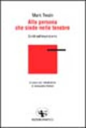 Alla persona che siede nelle tenebre. Scritti sull'imperialismo