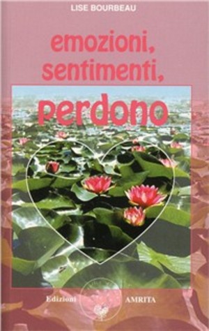 Emozioni, sentimenti, perdono