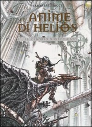 Le anime di Helios. Il ciborio dimenticato. Ediz. francese