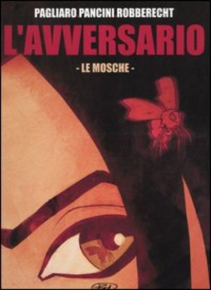 Le mosche. L'avversario