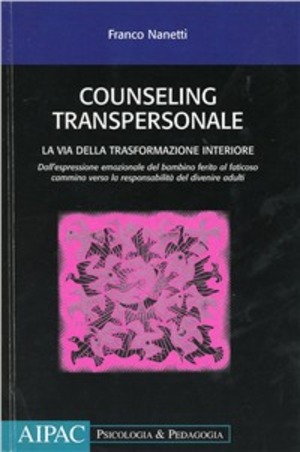 Counseling transpersonale. La vita della trasformazione interiore