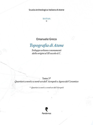 Topografia di Atene. Sviluppo urbano e monumenti dalle origini al III secolo d. C.