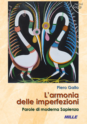 L' armonia delle imperfezioni. Parole di moderna Sapienza