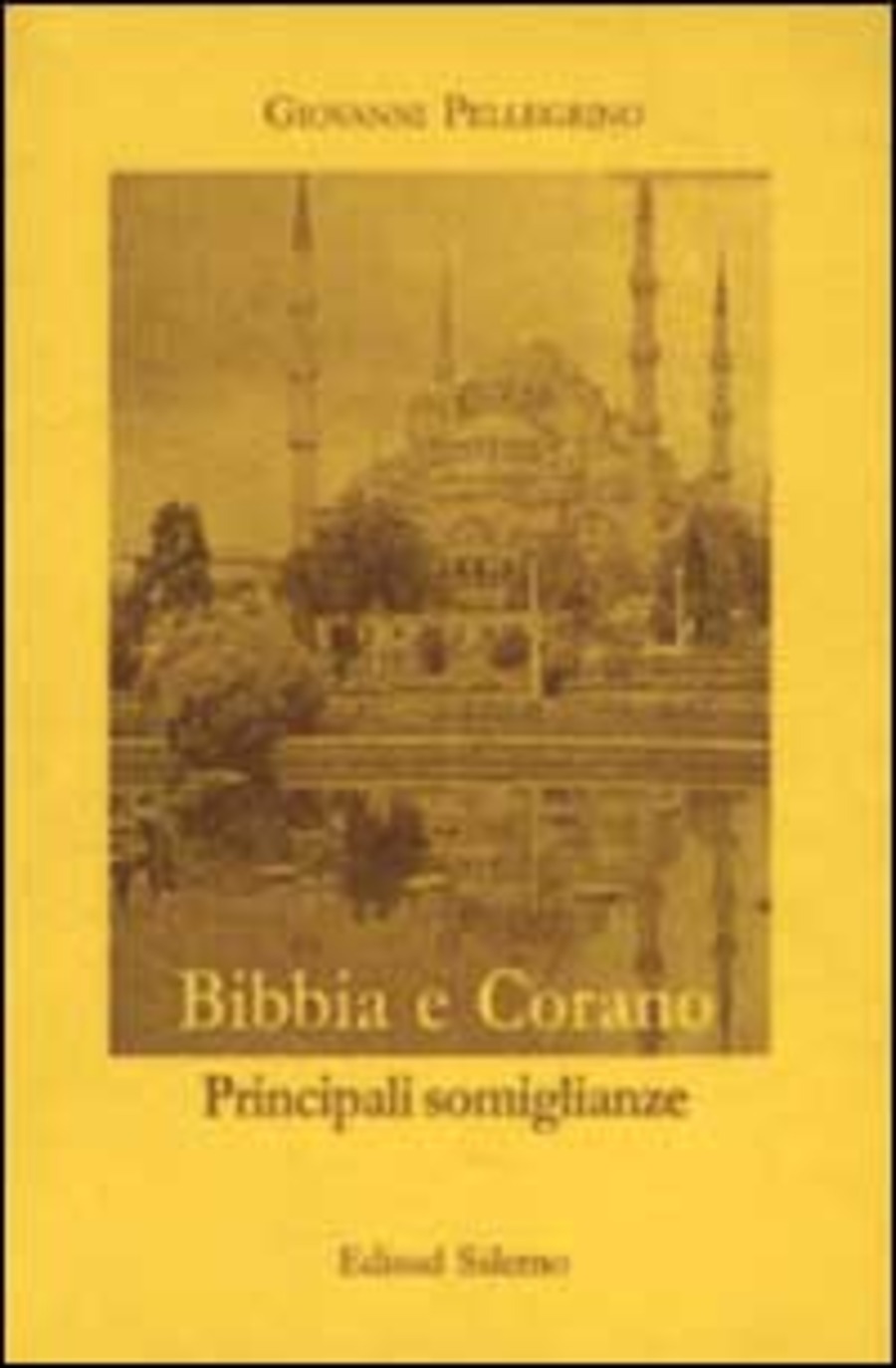 Bibbia e Corano. Principali somiglianze