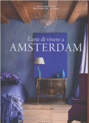 L' arte di vivere a Amsterdam. Ediz. illustrata