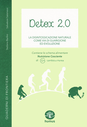 Detox 2.0. La disintossicazione naturale come via di guarigione ed evoluzione