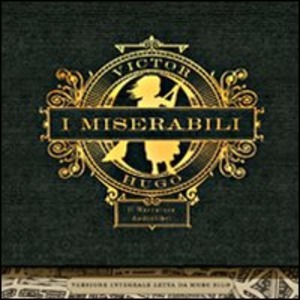I miserabili letto da Moro Silo. Audiolibro. 5 CD Audio formato MP3
