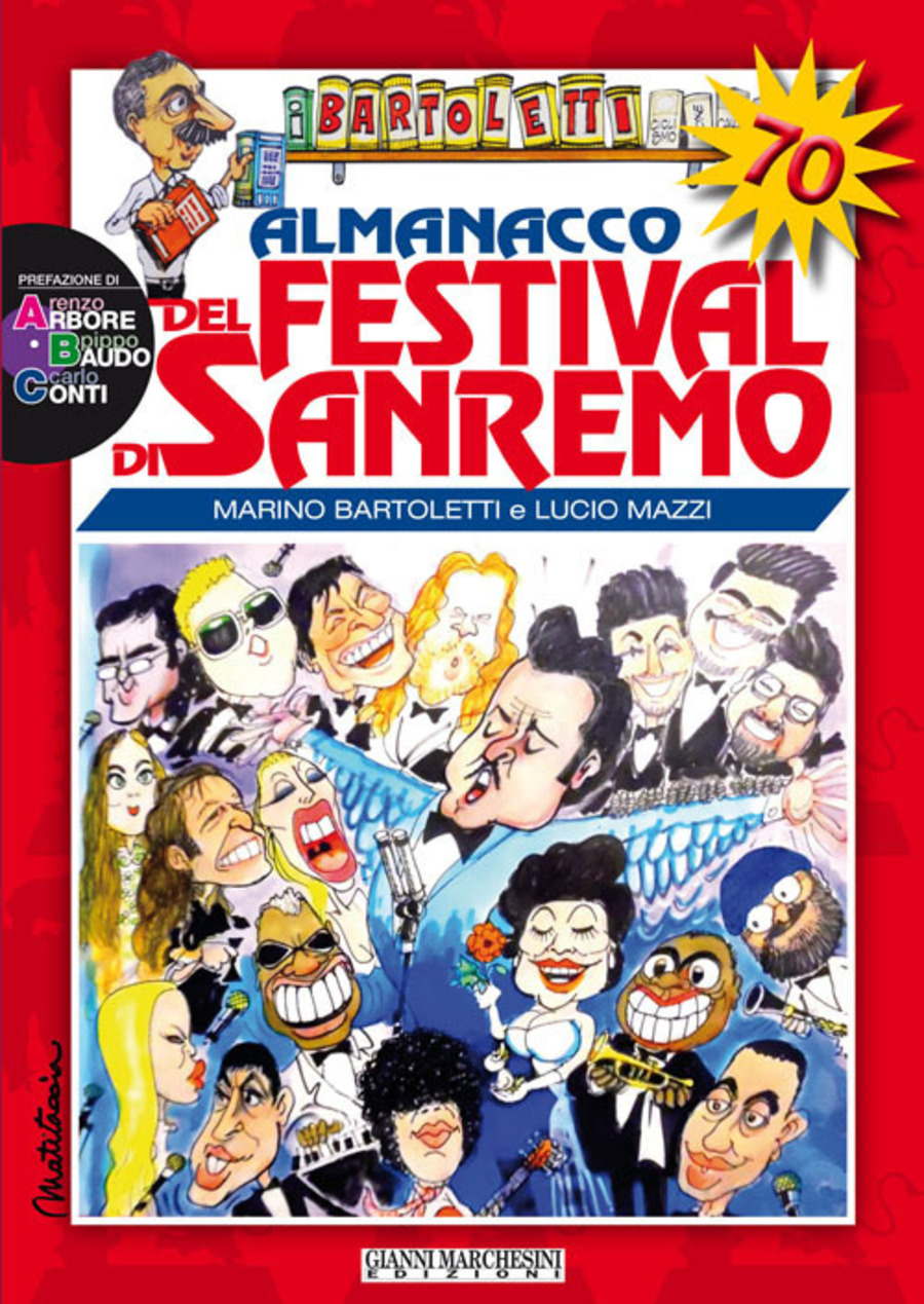 Almanacco del festival di Sanremo. Storia del festival alla vigilia della 70ª edizione