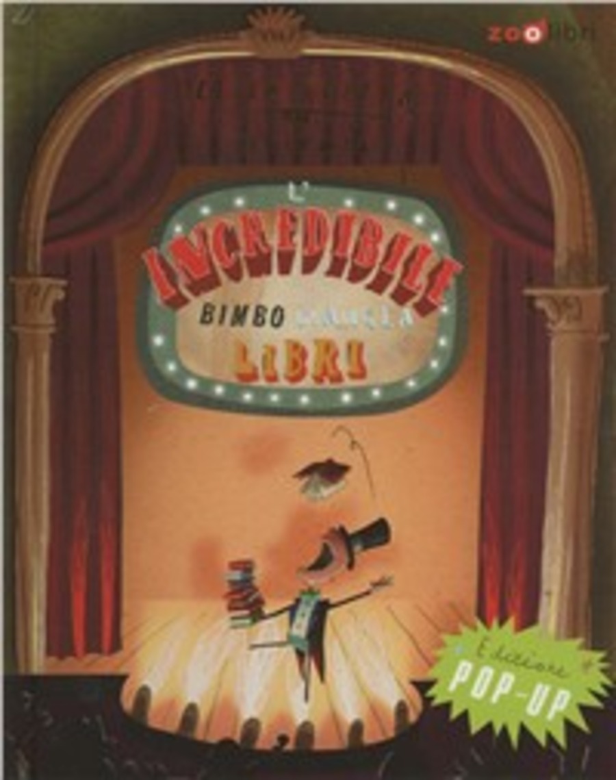 L' incredibile bimbo mangia libri. Libro pop-up. Ediz. illustrata