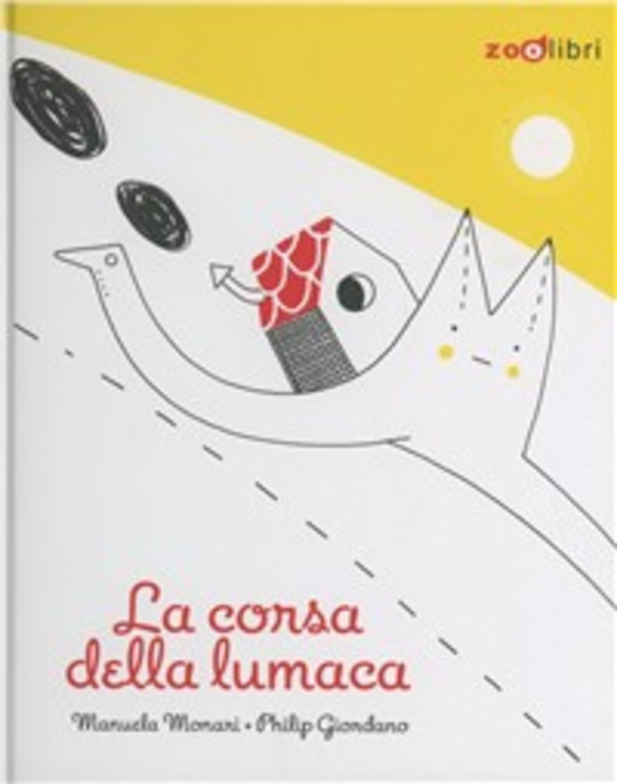La corsa della lumaca. Ediz. illustrata