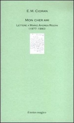Mon cher ami. Lettere a Mario Andrea Rigoni