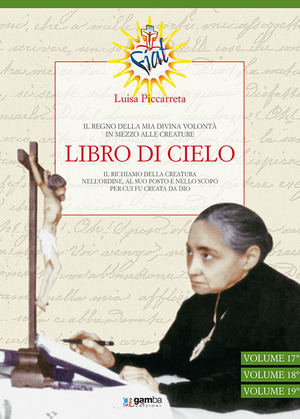 Libro di cielo vol. 17-19. Il regno della Mia Divina Volontà in mezzo alle creature