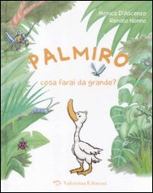 Palmiro cosa farai da grande? Ediz. illustrata