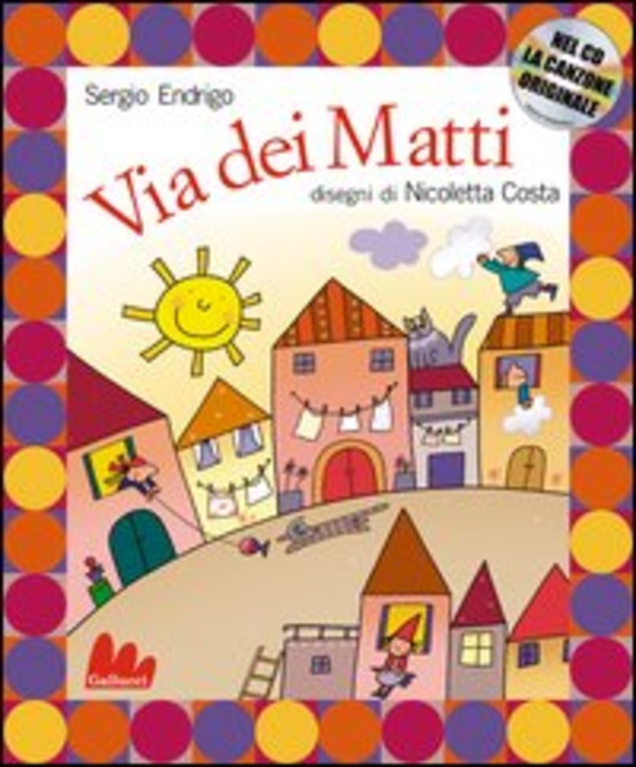 Via dei matti. Ediz. illustrata. Con CD Audio