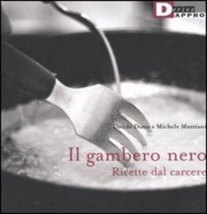 Il gambero nero. Ricette dal carcere