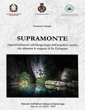 Supramonte. Approfondimenti sull'idrogeologia dell'acquifero carsico che alimenta le sorgenti di Su Gologone