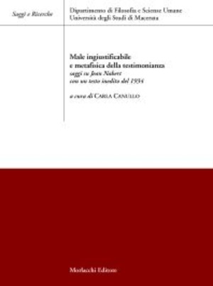 Male ingiustificabile e metafisica della testimonianza. Saggi su Jean Nabert