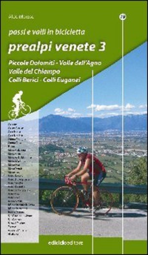 Passi e valli in bicicletta. Prealpi venete. Ediz. illustrata