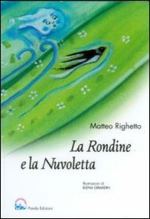 La rondine e la nuvoletta. Ediz. a colori