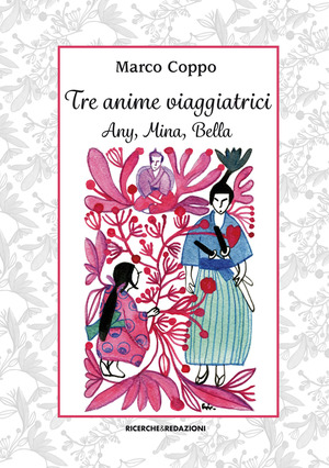 Tre anime viaggiatrici. Any, Mina, Bella