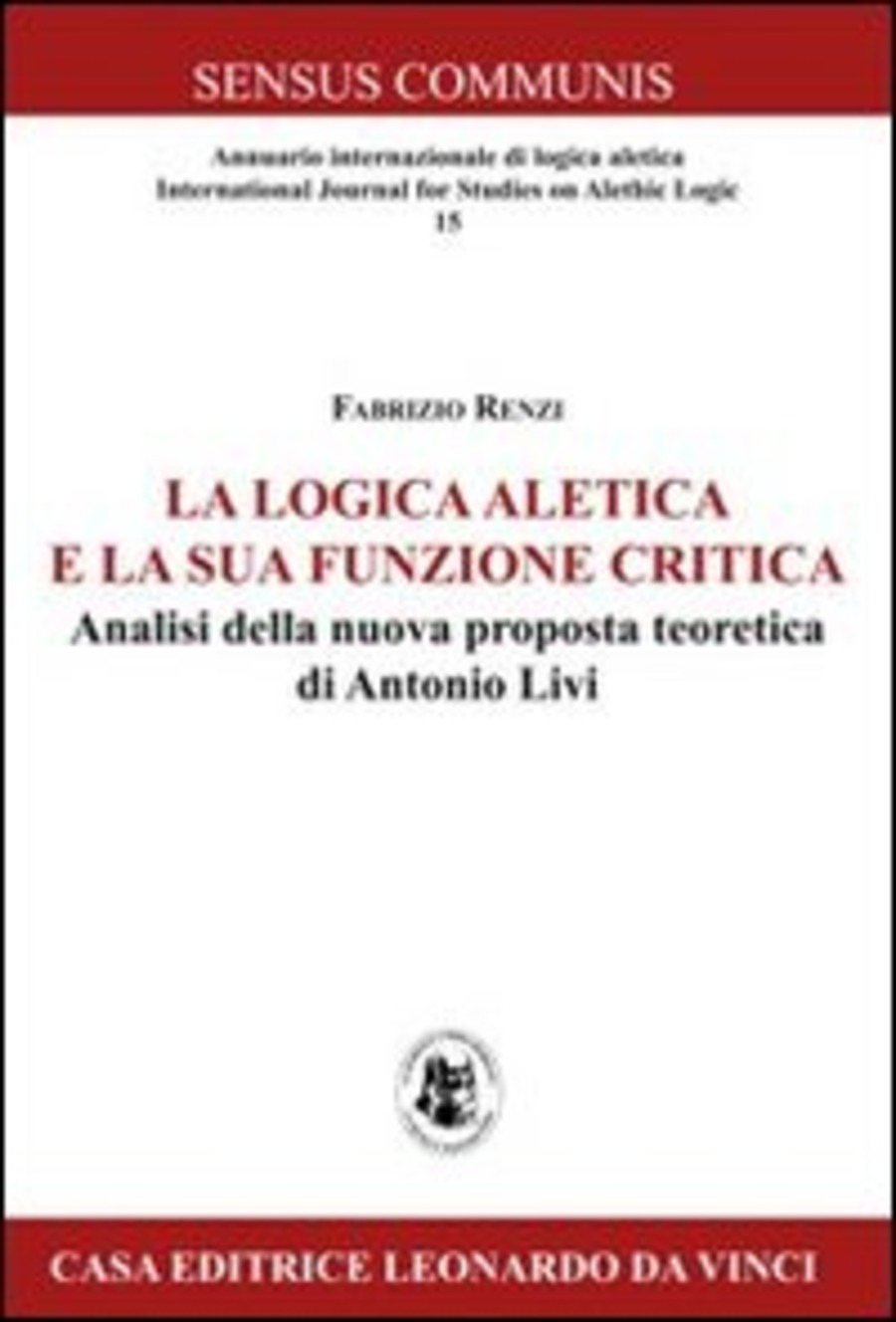 La logica aletica e la sua funzione critica. Analisi della nuova proposta teoretica di Antonio Livi