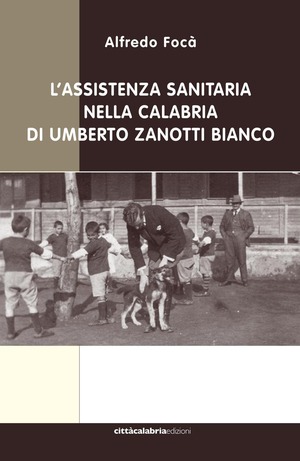 L' assistenza sanitaria nella Calabria di Umberto Zanotti Bianco