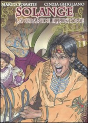 La grande illusione. Solange