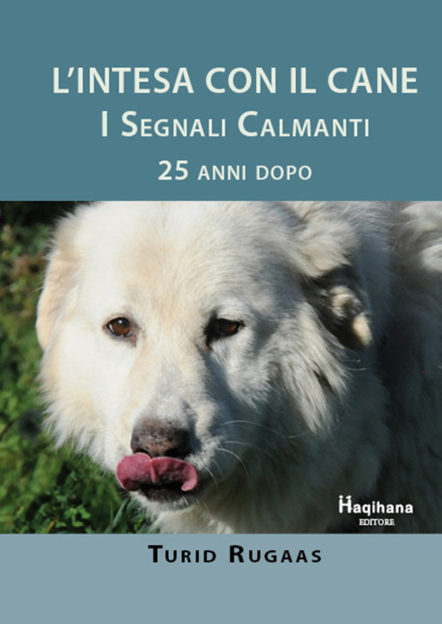L' intesa con il cane. I segnali calmanti 25 anni dopo