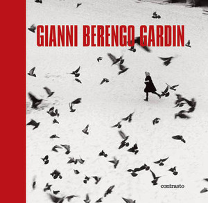 Gianni Berengo Gardin. Ediz. illustrata