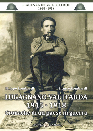 Lugagnano Val D'Arda 1915-1918. Cronache di un paese in guerra