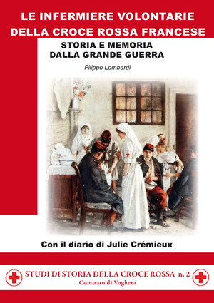 Le infermiere volontarie della Croce Rossa francese. Storia e memoria della grande guerra
