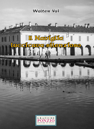 Il naviglio luccicava silenzioso